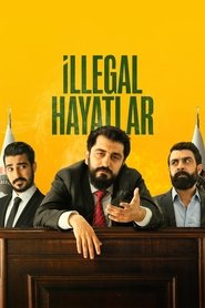 İllegal Hayatlar izle