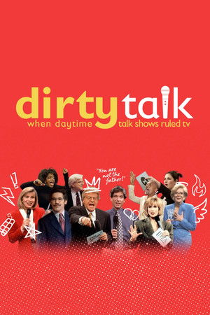 Dirty Talk: When Daytime Talk Shows Ruled TV izle - DiziBOX afişi