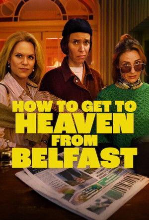 How to Get to Heaven from Belfast izle - DiziBOX afişi