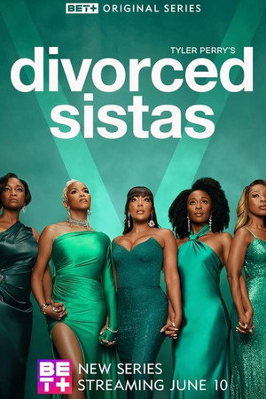 Tyler Perry’s Divorced Sistas izle - DiziBOX afişi